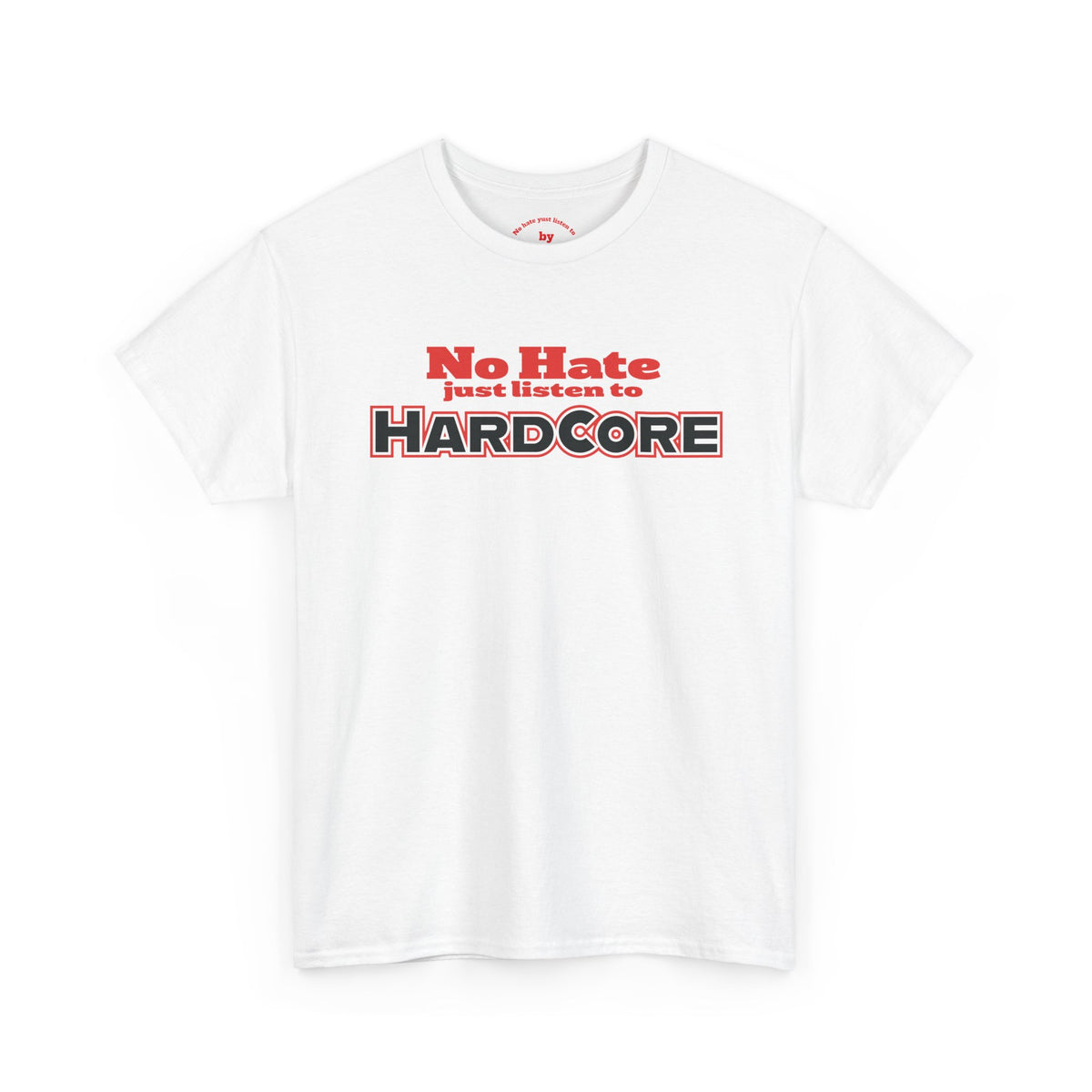 No Hate – Just Listen to HARDCORE