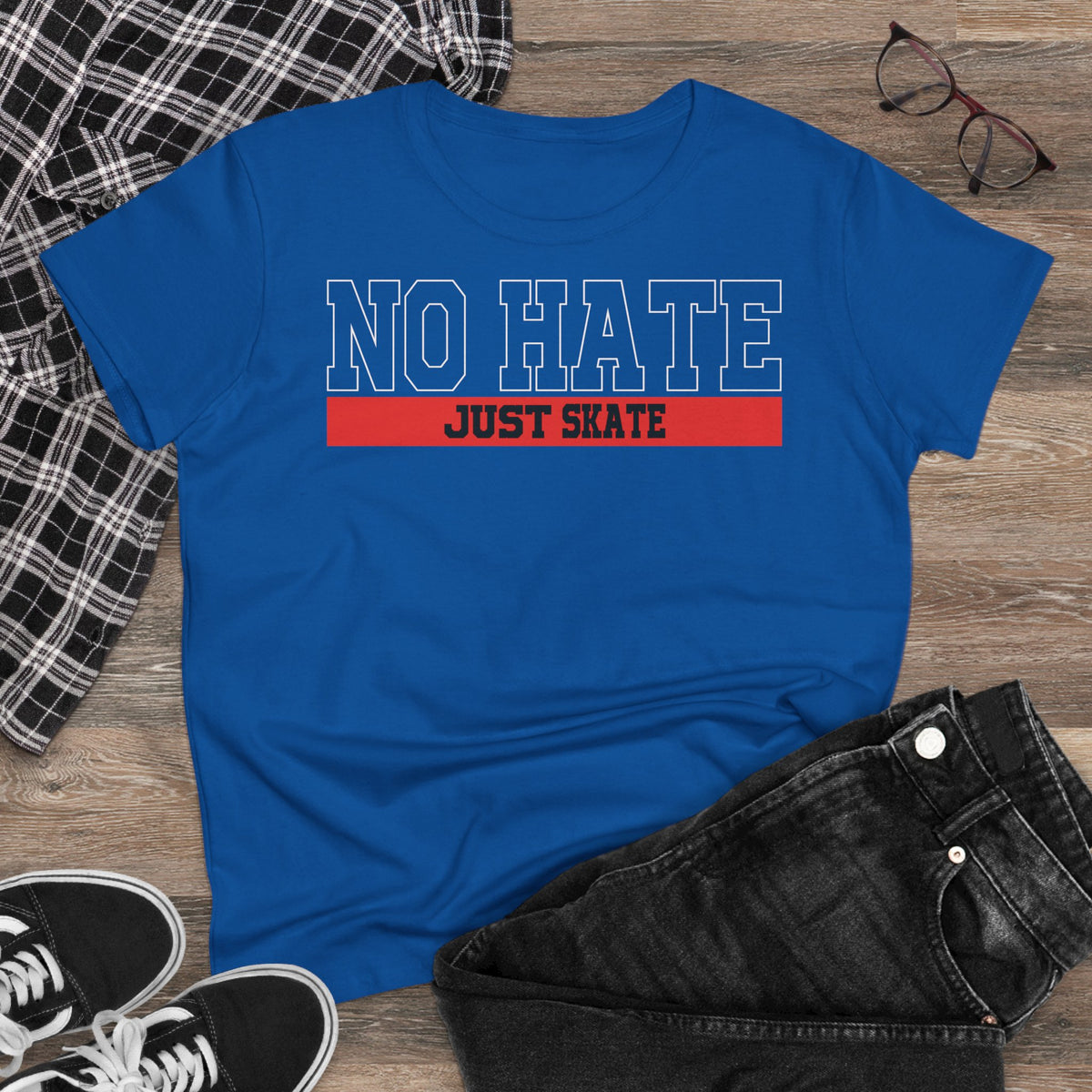 No Hate Just Skate Women's T-Shirt - Empowering Skate Style ,No Hate Just Skate Shirt, Skateboarder Gift, Casual Wear, Streetwear, Anti-Hate Message Tee