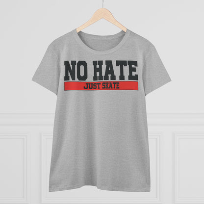 Női No Hate Just Skate póló - Inspiráló gördeszkás póló, Erősítő gördeszkás stílus, No Hate Just Skate póló, Gördeszkás ajándék, Hétköznapi viselet, Utcai viselet, Gyűlöletellenes üzenetes póló