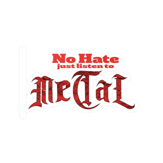 No Hate, Just Listen to Metal Kiss-Cut Stickers