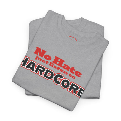 No Hate – Just Listen to HARDCORE