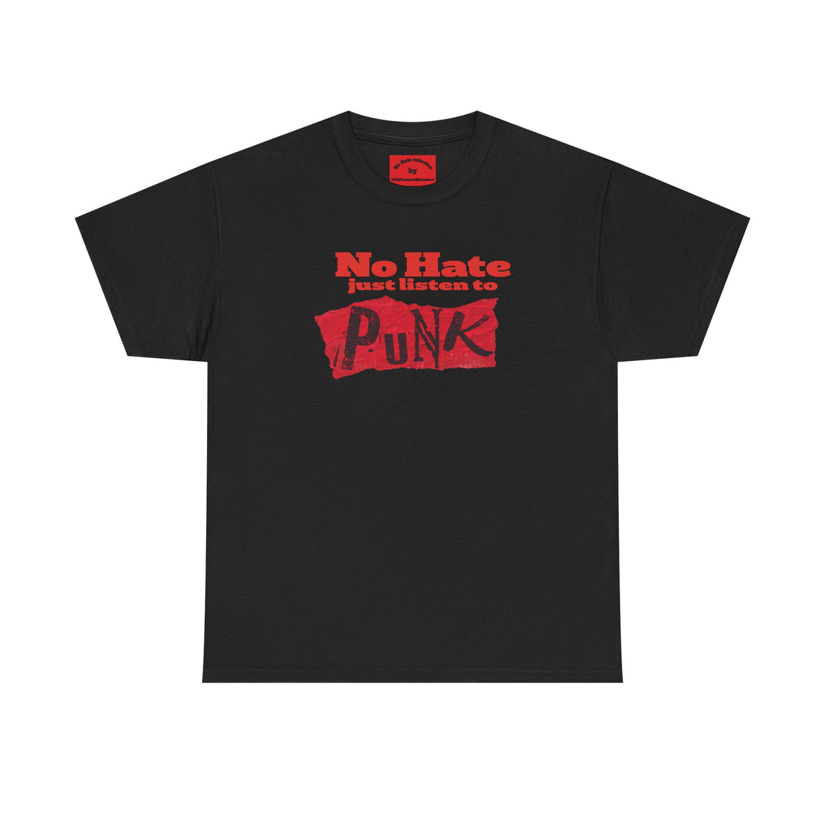 NO HATE. JUST LISTEN TO PUNK. – Statement Tee