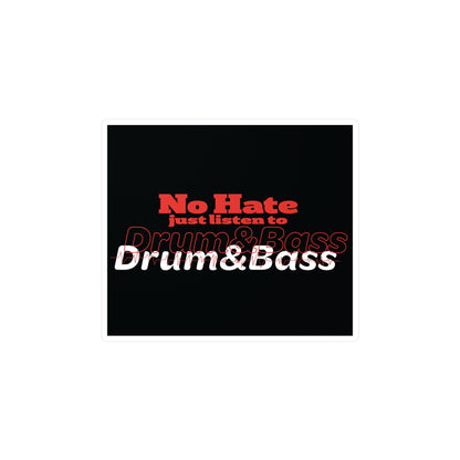 No Hate – Just Listen to Drum & Bass Kiss-Cut Vinyl Decals