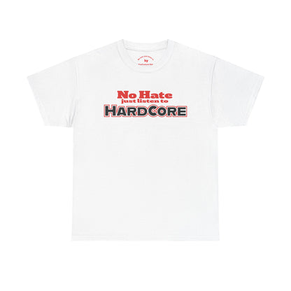 No Hate – Just Listen to HARDCORE