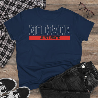 No Hate Just Skate Women's T-Shirt - Empowering Skate Style ,No Hate Just Skate Shirt, Skateboarder Gift, Casual Wear, Streetwear, Anti-Hate Message Tee