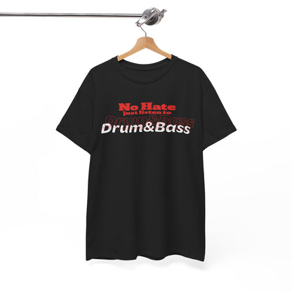 No Hate – Just Listen to Drum & Bass