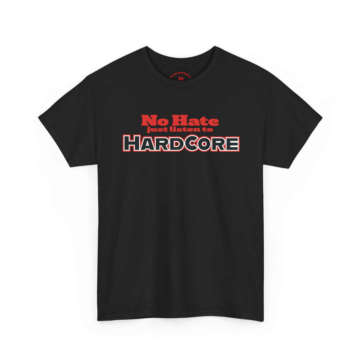 No Hate – Just Listen to HARDCORE