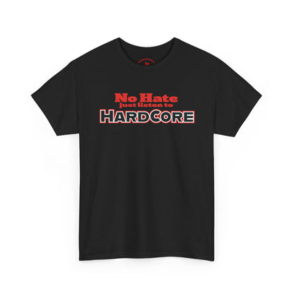 No Hate – Just Listen to HARDCORE