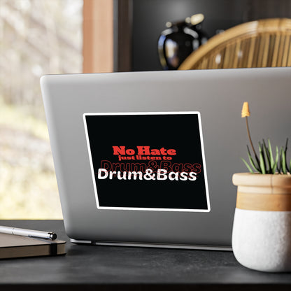 No Hate – Just Listen to Drum & Bass Kiss-Cut Vinyl Decals