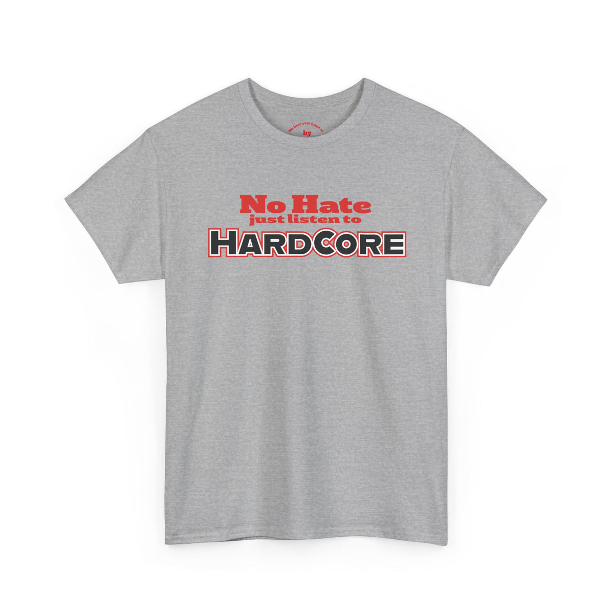 No Hate – Just Listen to HARDCORE