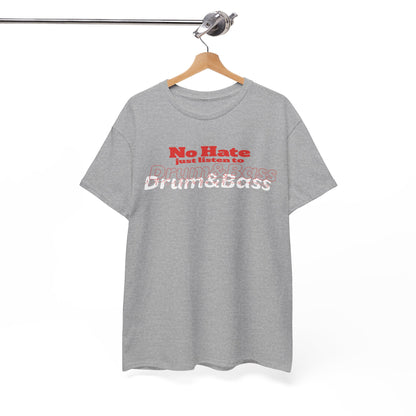 No Hate – Just Listen to Drum & Bass