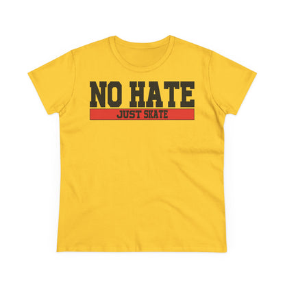 Női No Hate Just Skate póló - Inspiráló gördeszkás póló, Erősítő gördeszkás stílus, No Hate Just Skate póló, Gördeszkás ajándék, Hétköznapi viselet, Utcai viselet, Gyűlöletellenes üzenetes póló