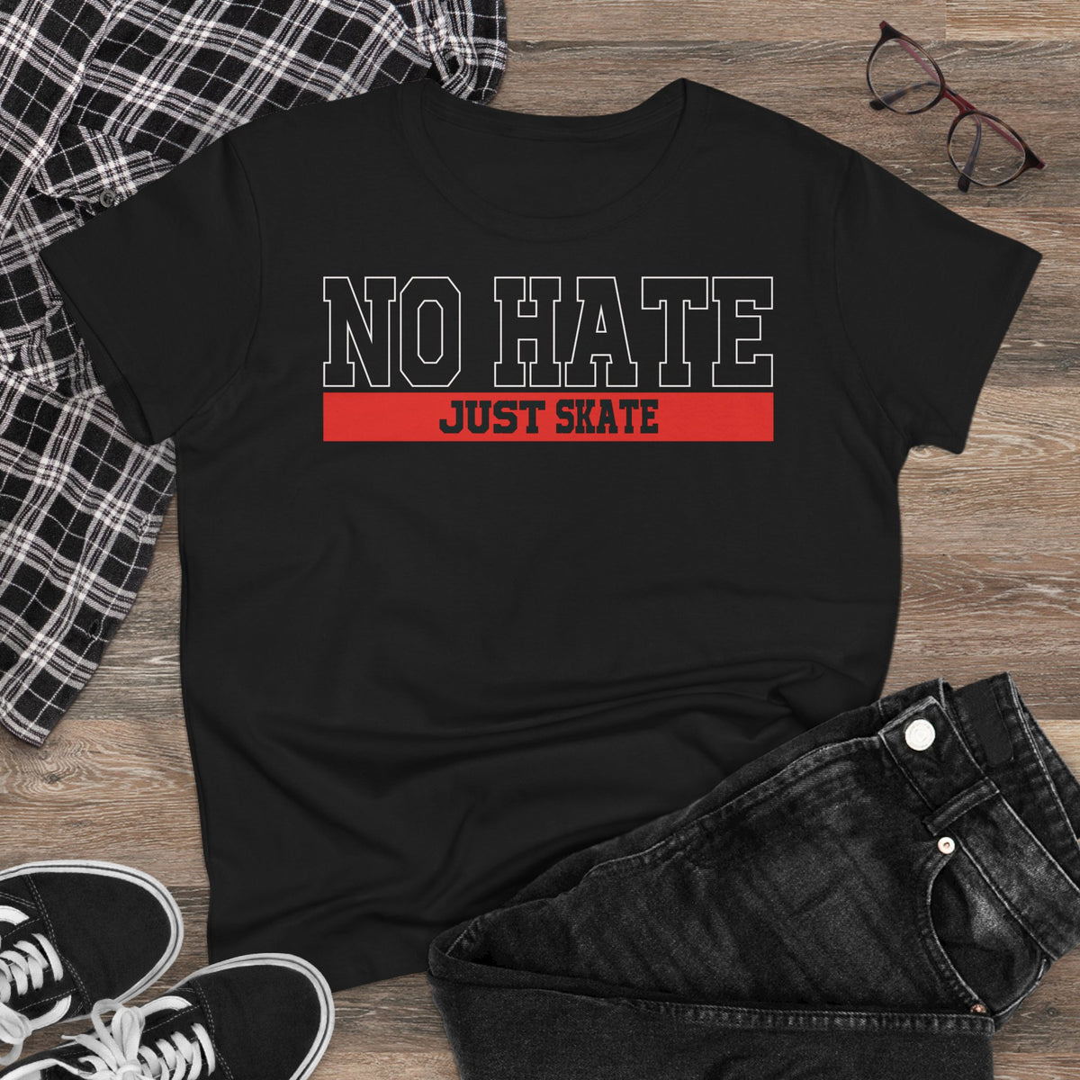 No Hate Just Skate Women's T-Shirt - Empowering Skate Style ,No Hate Just Skate Shirt, Skateboarder Gift, Casual Wear, Streetwear, Anti-Hate Message Tee