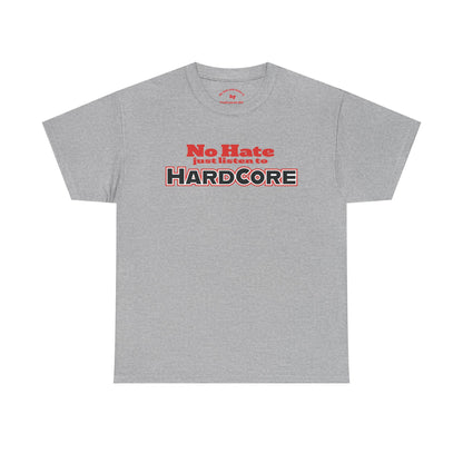 No Hate – Just Listen to HARDCORE