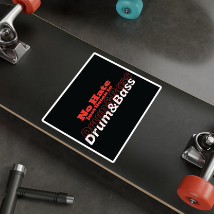 No Hate – Just Listen to Drum & Bass Kiss-Cut Vinyl Decals