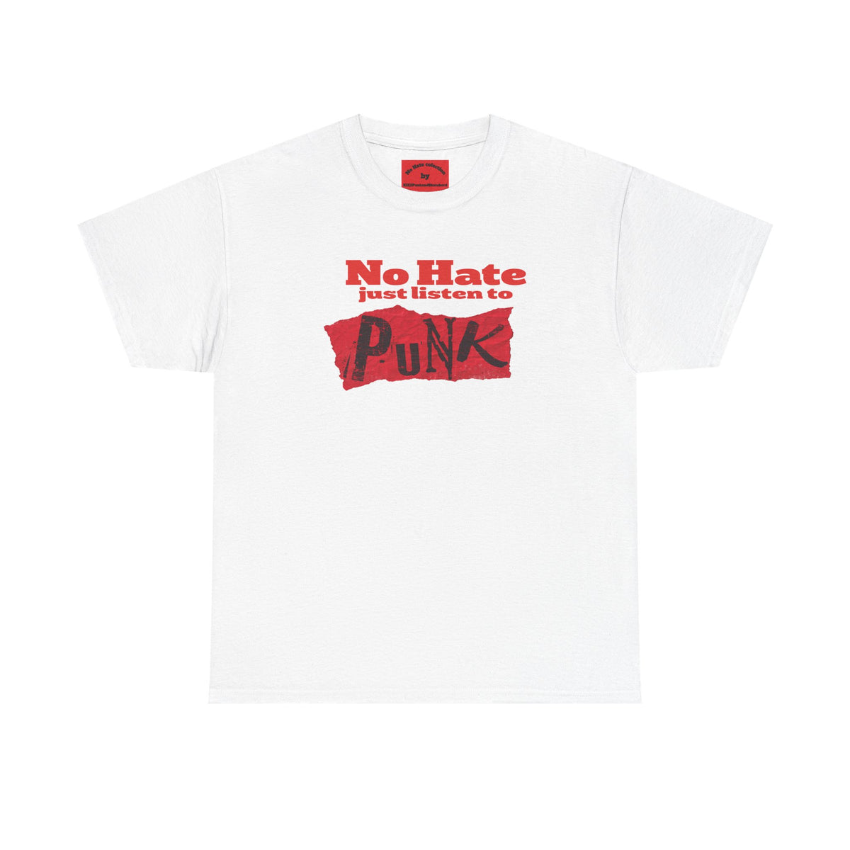 NO HATE. JUST LISTEN TO PUNK. – Statement Tee