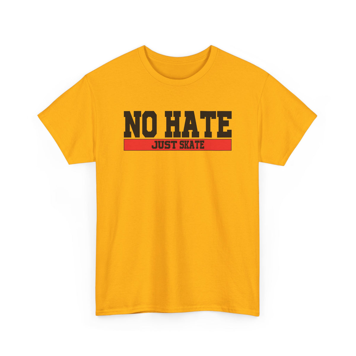 NO HATE. JUST SKATE. – Gildan Heavy Cotton Unisex T-Shirt - No Hate Just Skate Shirt, Skateboarder Gift, Casual Wear, Streetwear, Anti-Hate Message Tee