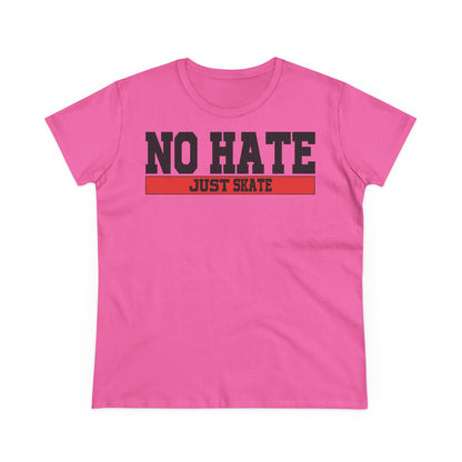 Női No Hate Just Skate póló - Inspiráló gördeszkás póló, Erősítő gördeszkás stílus, No Hate Just Skate póló, Gördeszkás ajándék, Hétköznapi viselet, Utcai viselet, Gyűlöletellenes üzenetes póló