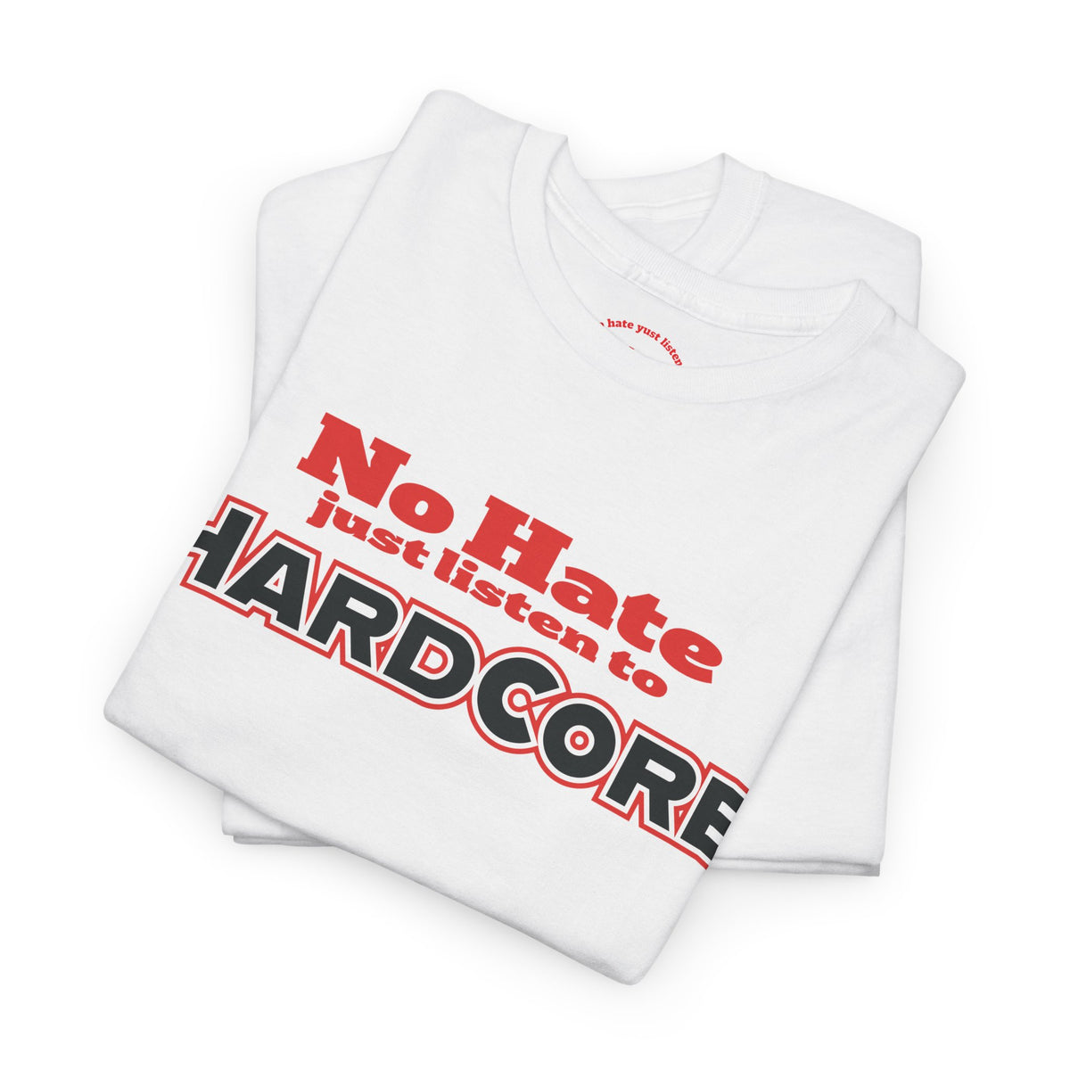 No Hate – Just Listen to HARDCORE