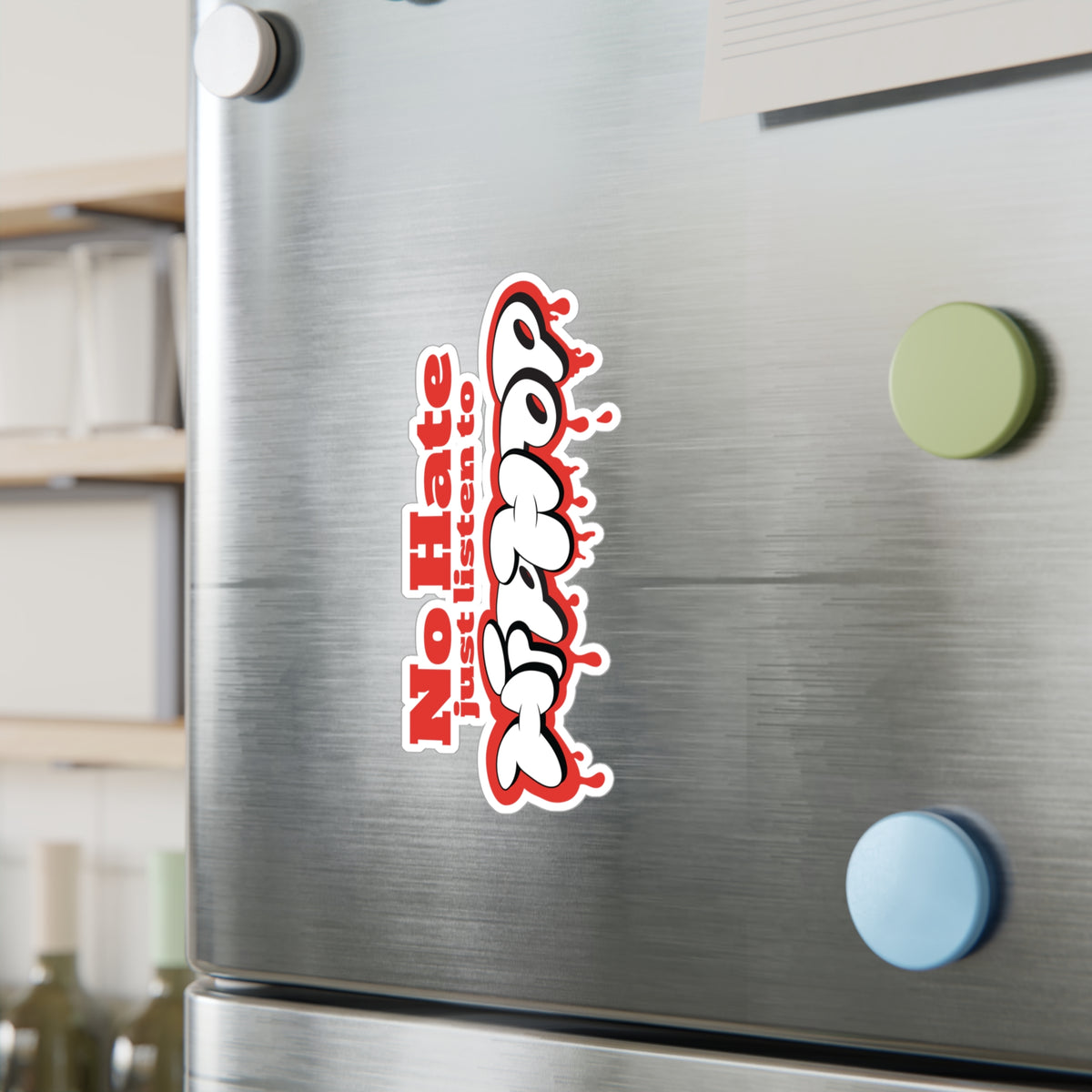 No Hate, Just Listen to HipHop Kiss-Cut Stickers
