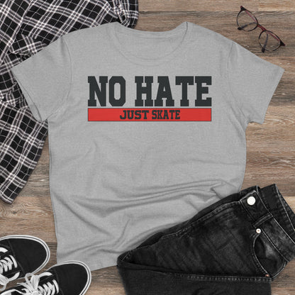 Női No Hate Just Skate póló - Inspiráló gördeszkás póló, Erősítő gördeszkás stílus, No Hate Just Skate póló, Gördeszkás ajándék, Hétköznapi viselet, Utcai viselet, Gyűlöletellenes üzenetes póló