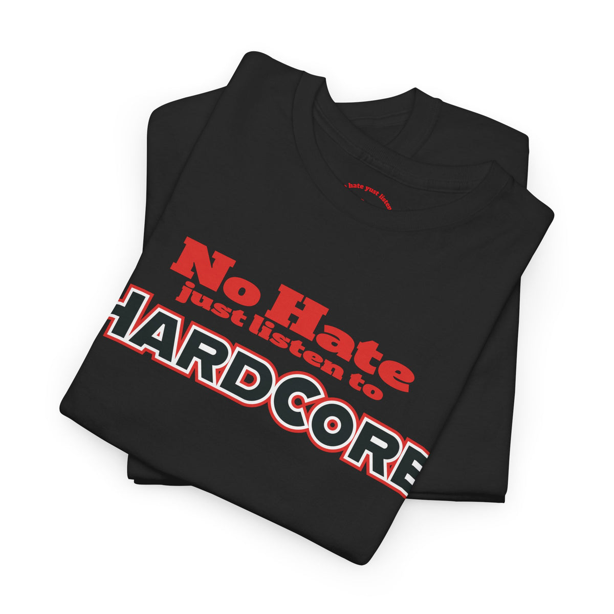 No Hate – Just Listen to HARDCORE