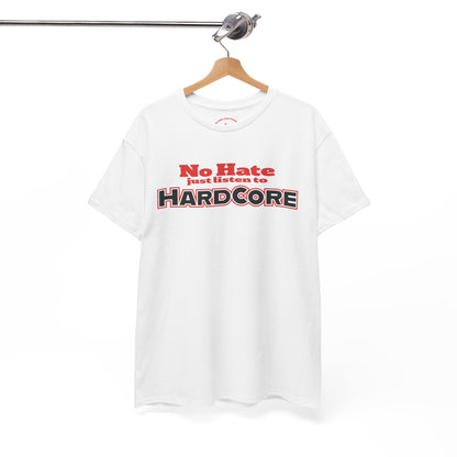 No Hate – Just Listen to HARDCORE