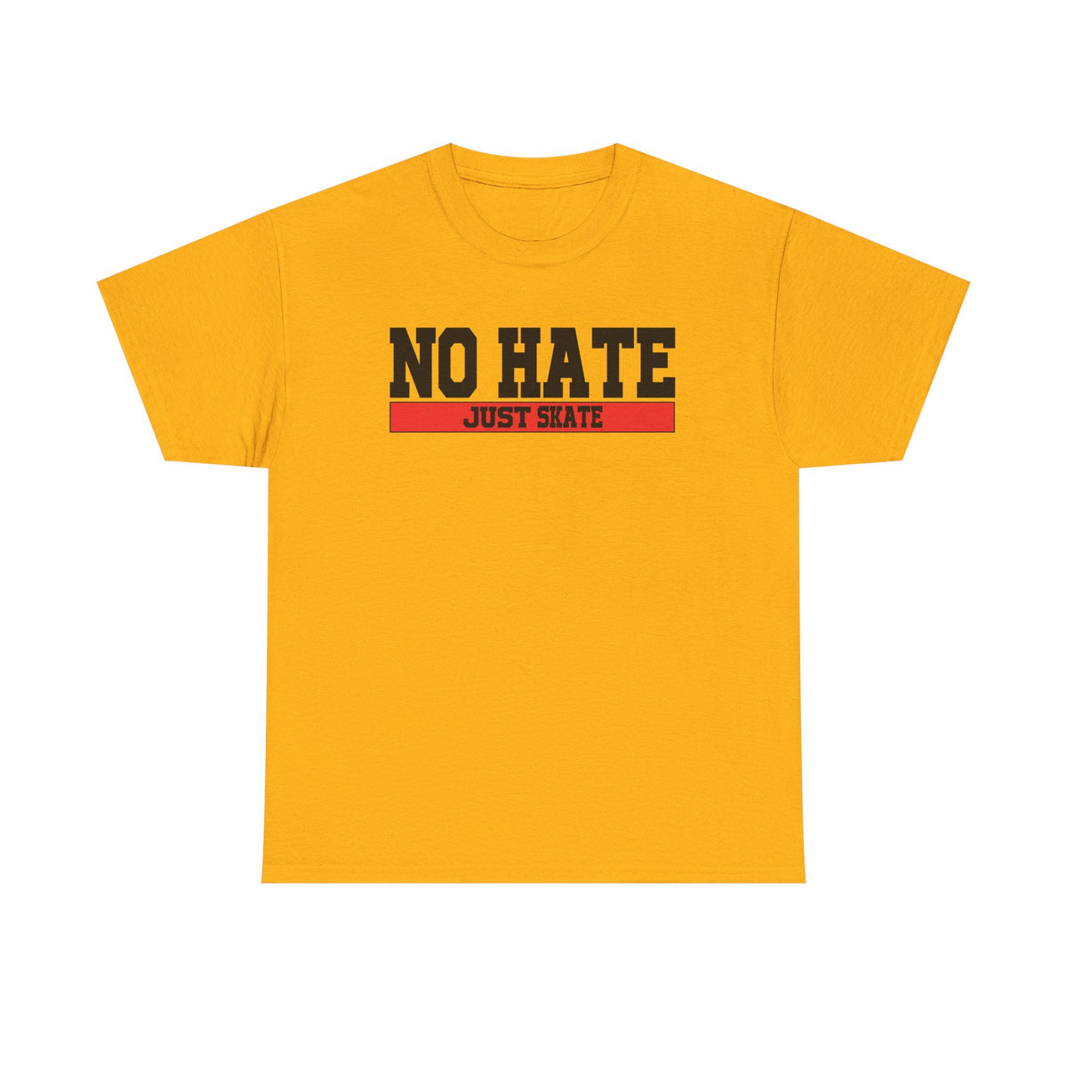 NO HATE. JUST SKATE. – Gildan Heavy Cotton Unisex T-Shirt - No Hate Just Skate Shirt, Skateboarder Gift, Casual Wear, Streetwear, Anti-Hate Message Tee