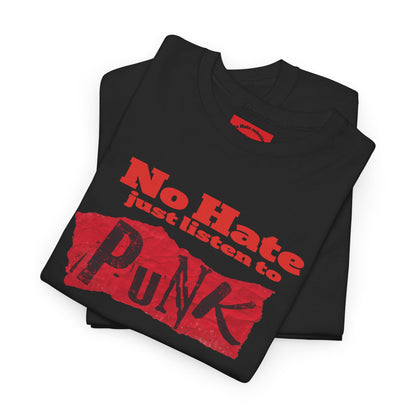 NO HATE. JUST LISTEN TO PUNK. – Statement Tee