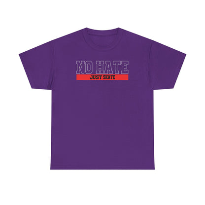 NO HATE. JUST SKATE. – Gildan Heavy Cotton Unisex T-Shirt - No Hate Just Skate Shirt, Skateboarder Gift, Casual Wear, Streetwear, Anti-Hate Message Tee