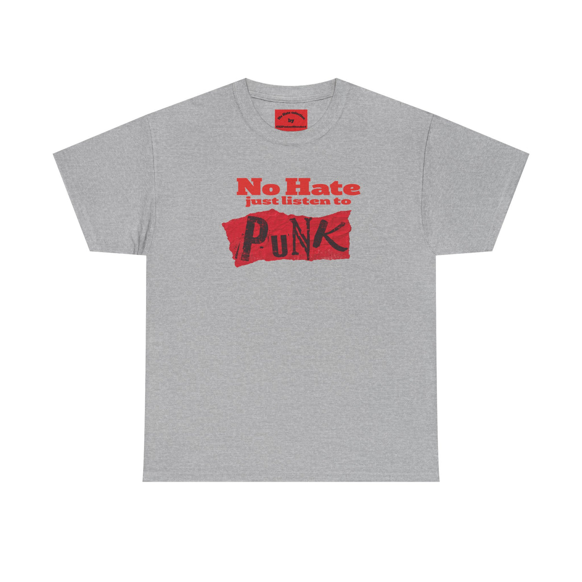 NO HATE. JUST LISTEN TO PUNK. – Statement Tee