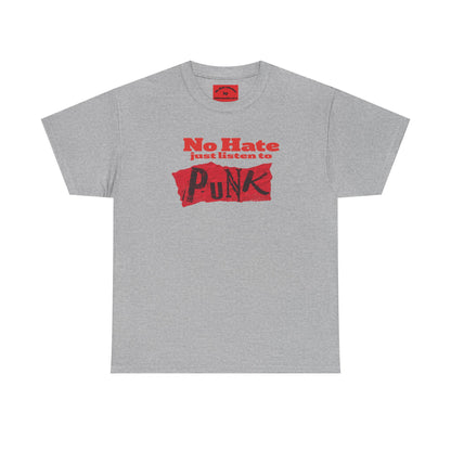 NO HATE. JUST LISTEN TO PUNK. – Statement Tee