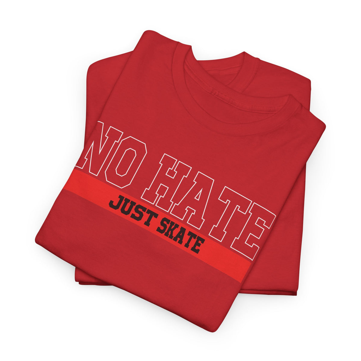 NO HATE. JUST SKATE. – Gildan Heavy Cotton Unisex T-Shirt - No Hate Just Skate Shirt, Skateboarder Gift, Casual Wear, Streetwear, Anti-Hate Message Tee